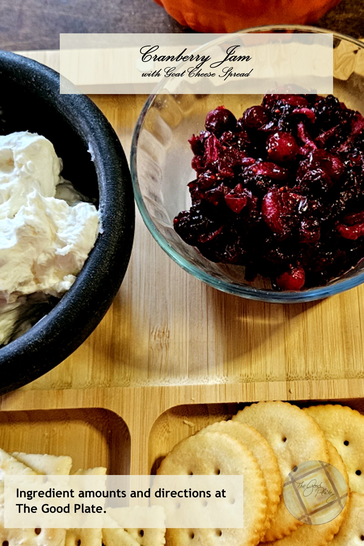 Cranberry Jam with Goat Cheese Spread - The Good Plate